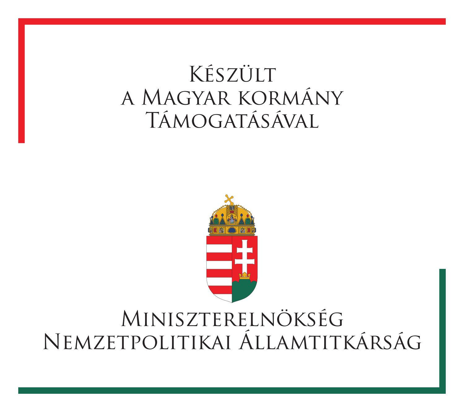 Készült a Magyar Kormány Támogatásával